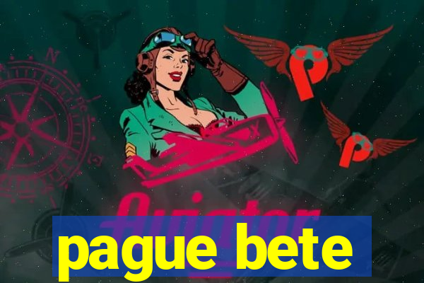 pague bete